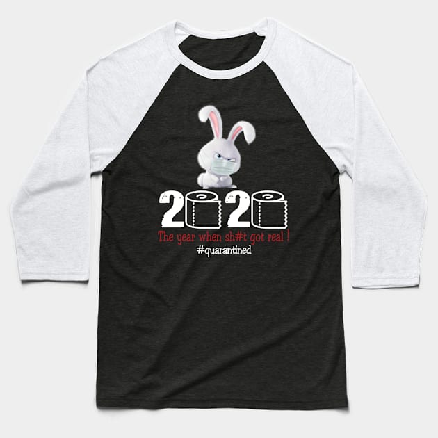 Rabbit 2020 The year when shit got real Baseball T-Shirt by AteezStore